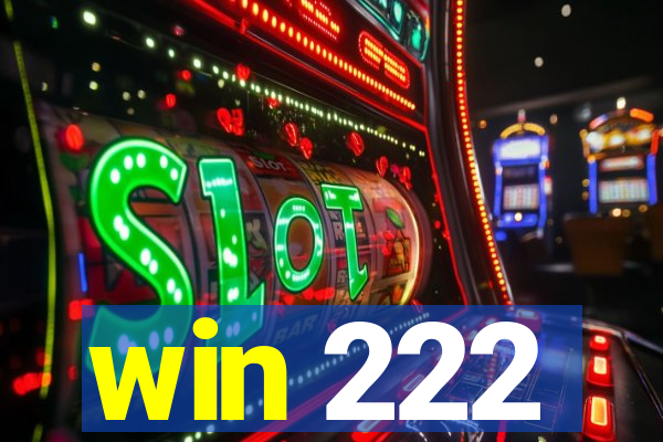 win 222